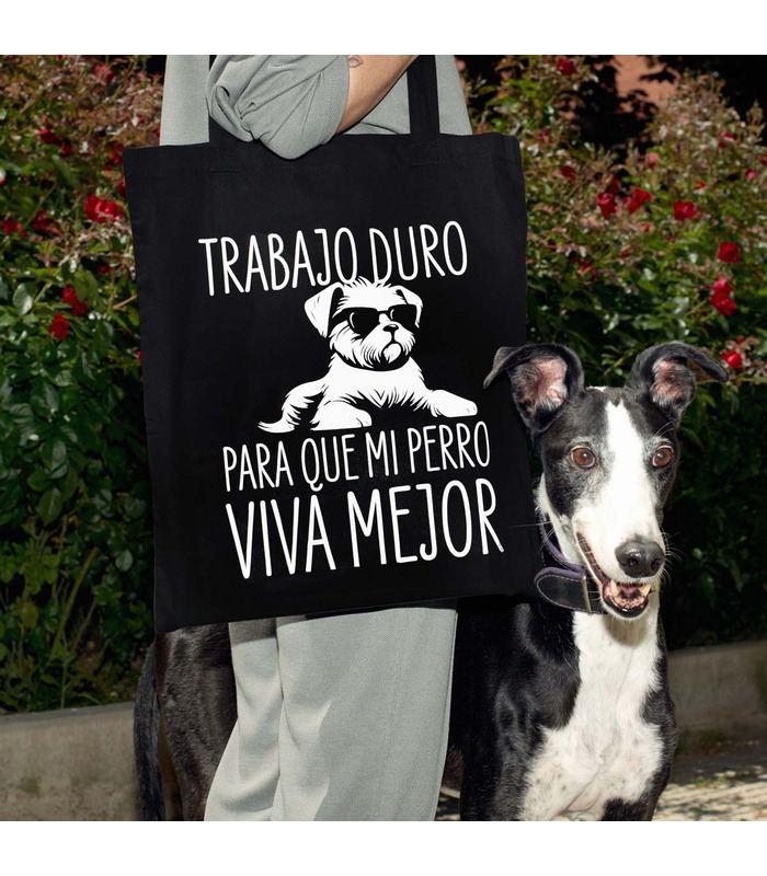 Tote bag Trabajo duro para que mi perro viva mejor